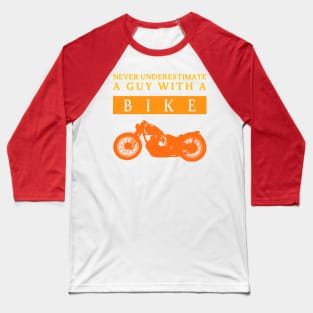 Never Underestimate a Bikeguy Baseball T-Shirt